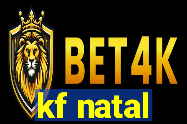 kf natal